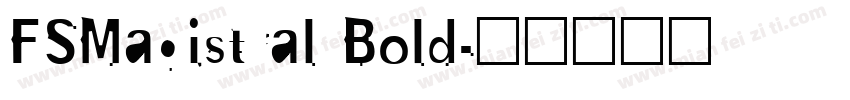 FSMagistral Bold字体转换